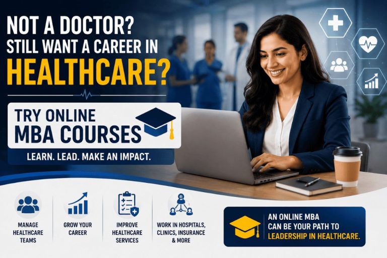 Not a Doctor? Still Want a Career in Healthcare? Try Online MBA Courses